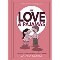 IN LOVE &amp- PAJAMAS HC: A Collection of Comics about Being Yourself Together